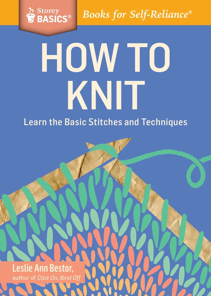 "How to Knit" by Leslie Ann Bestor