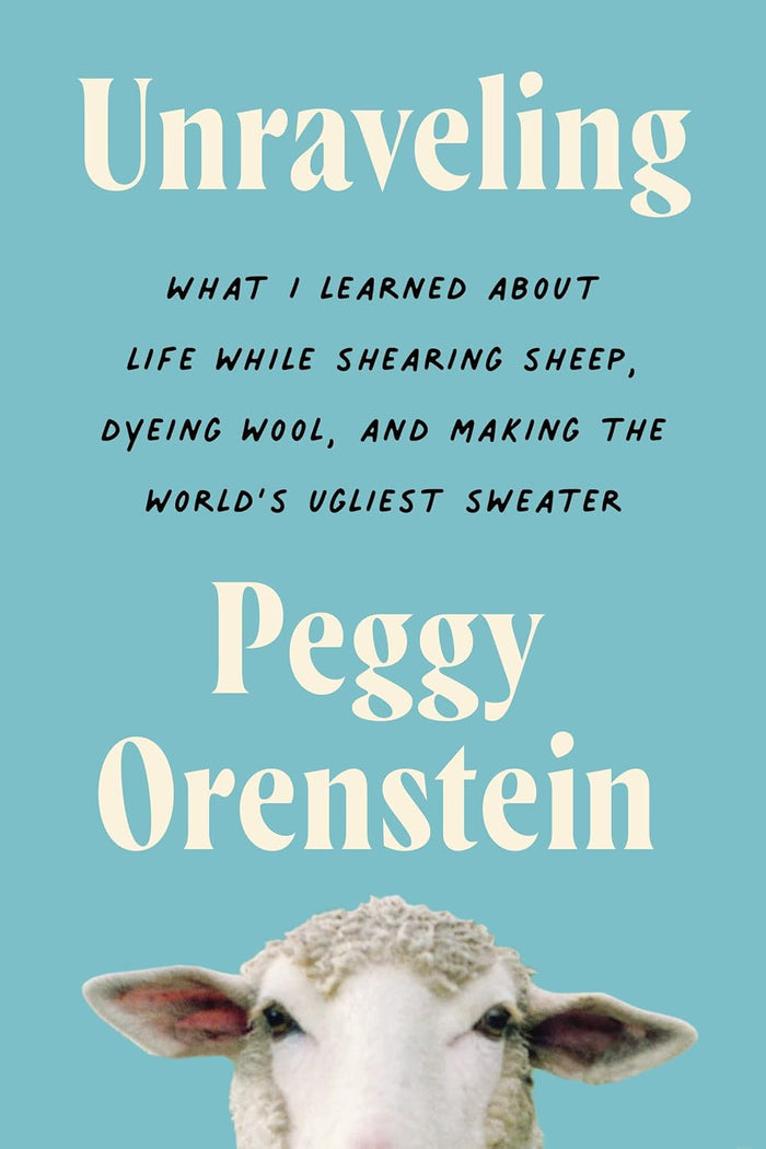 "Unraveling" by Peggy Orenstein