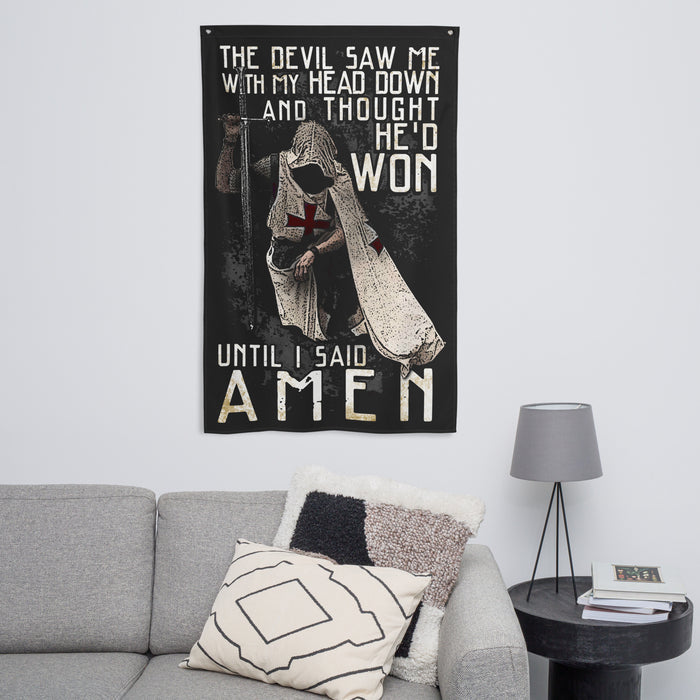 Until I said AMEN Wall Flag