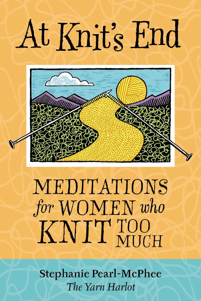“At Knit’s End” by Stephanie Pearl-McPhee
