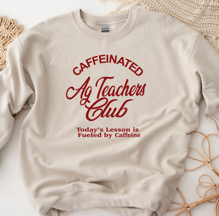 Caffeinated Ag Teacher Club– Crewneck