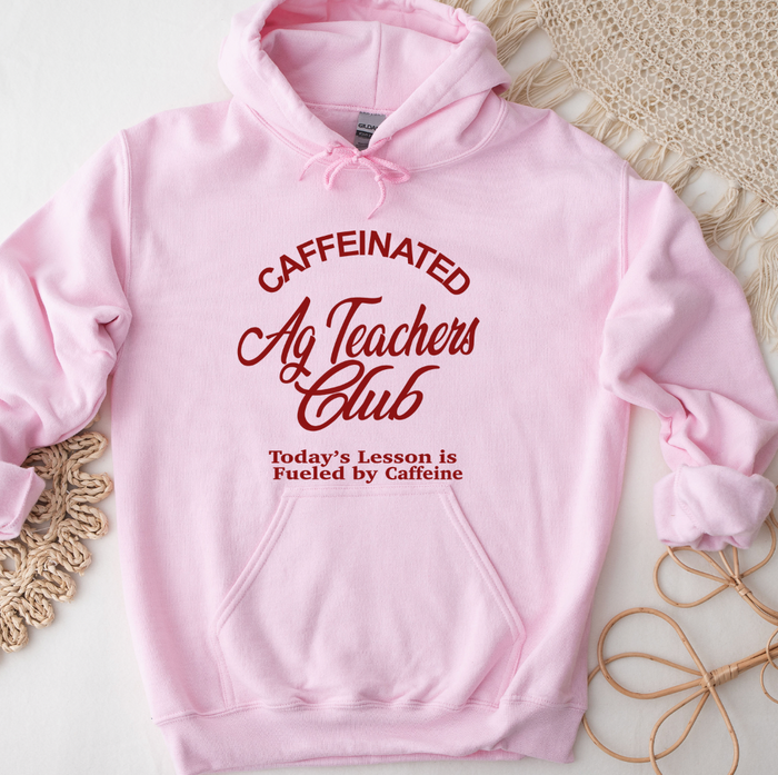 Caffeinated Ag Teacher Club– Hoodie