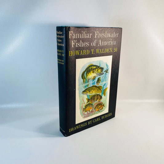 Familiar Freshwater Fishes of America Howard T. Walden 1964 First Edition Vintage Book