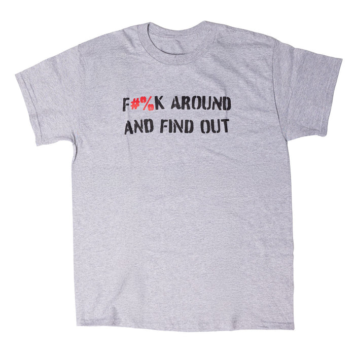 F#%k Around and Find Out Tee in grey color, featuring a bold statement design for those who embrace authenticity.