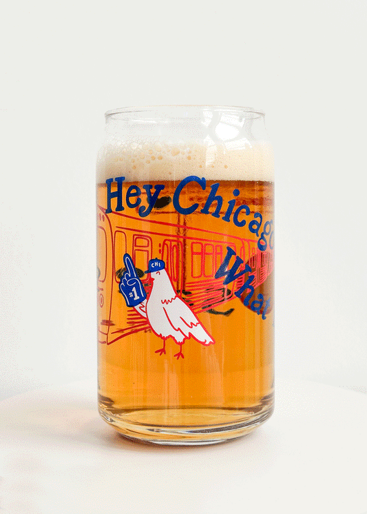 Hey Chicago Can Glass