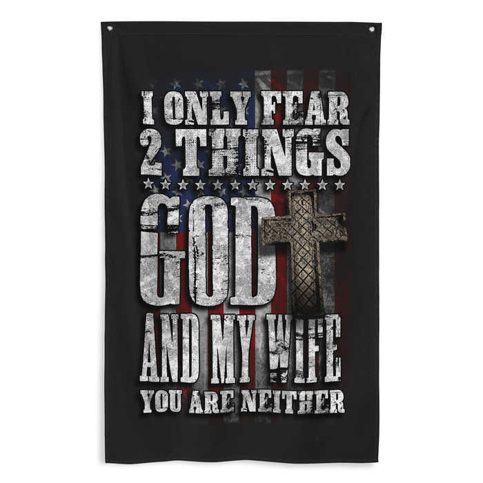 I Fear God and My Wife Wall Flag