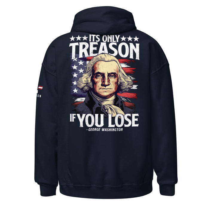 It's Only Treason if You Lose Hoodie