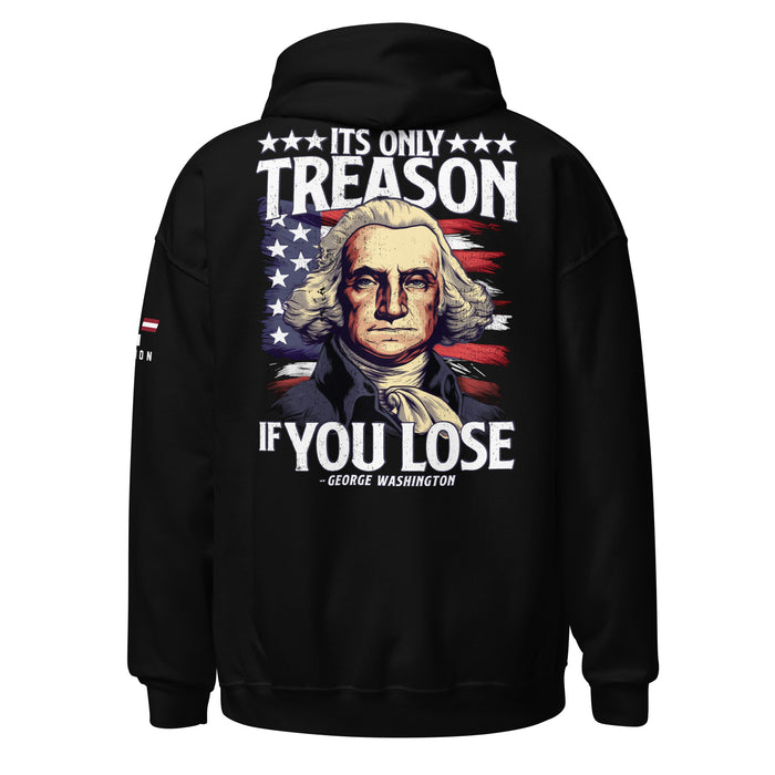 It's Only Treason if You Lose Hoodie