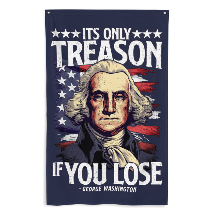 It's Only Treason if You Lose Wall Flag