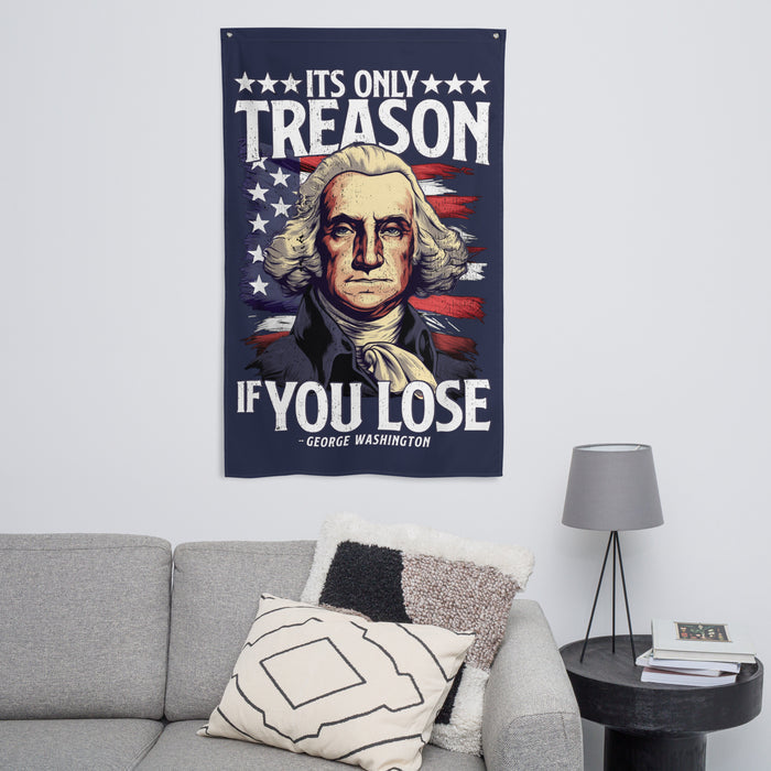 It's Only Treason if You Lose Wall Flag