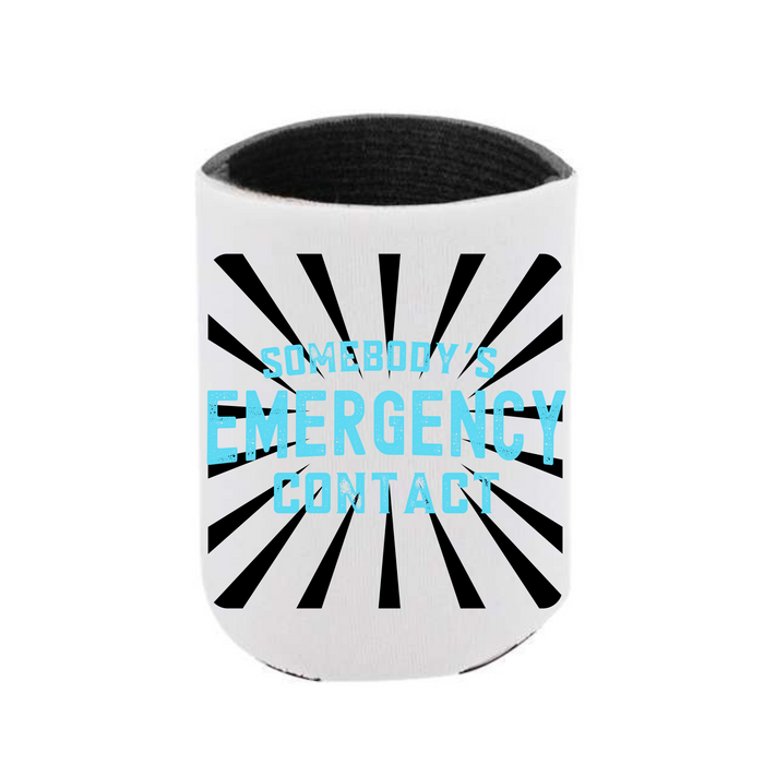 Somebodys Emergency contact Can Cooler Can Cooler Tea Shirt Shoppe