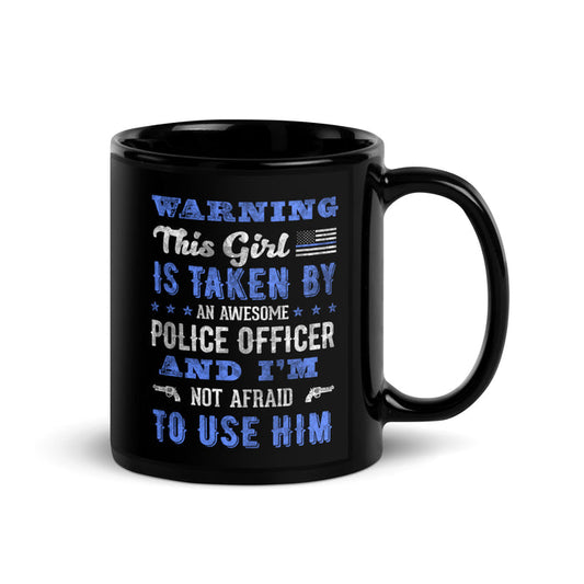 Taken by an Awesome Police Officer Mug