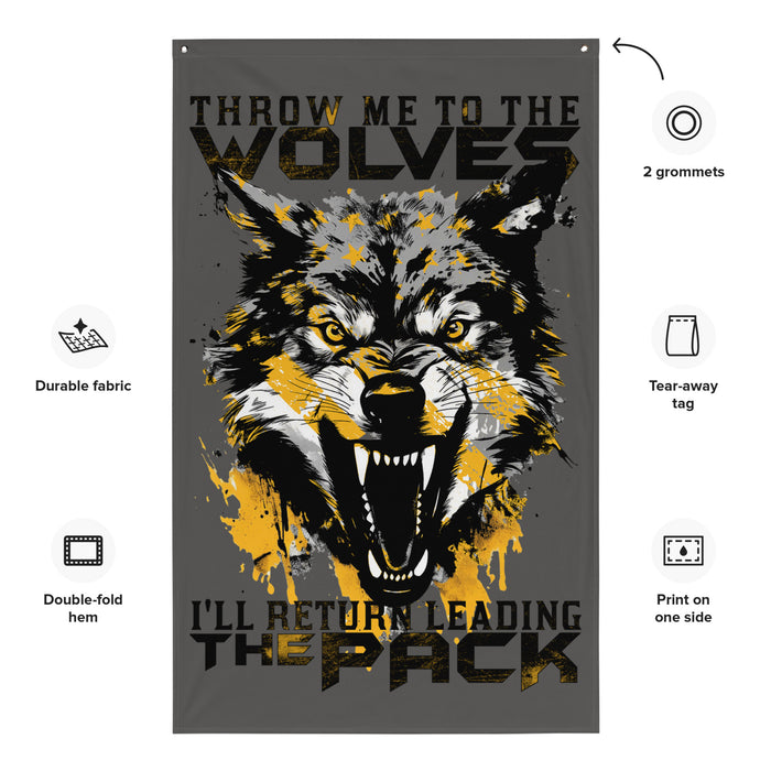 Throw Me to The Wolves 2.0 Wall Flag