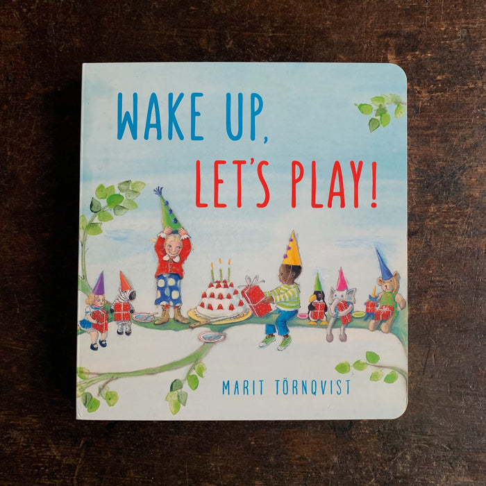 Wake Up, Let's Play